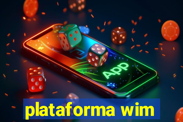 plataforma wim